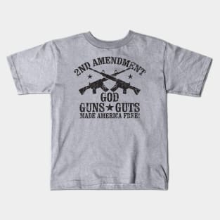 God Guns Guts made America Free Kids T-Shirt